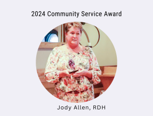 2024 Community Service Award Jody Allen, RDH