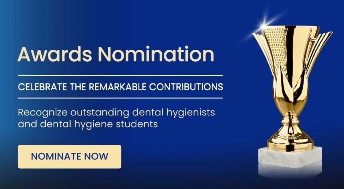 Nominate outstanding dental hygienists and dental hygiene students